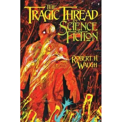 The Tragic Thread in Science Fiction