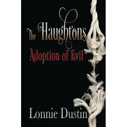 The Haughtons Adoption of Evil: Adoption of Evil