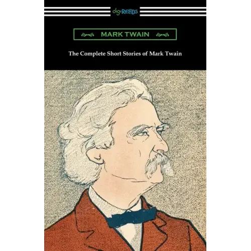 The Complete Short Stories of Mark Twain