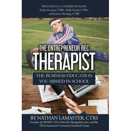 The Entrepreneur Rec Therapist: The Business Education You Missed in School