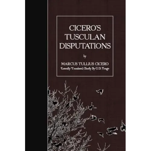 Cicero's Tusculan Disputations