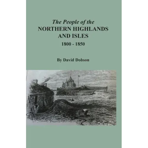 The People of the Northern Highlands and Isles, 1800-1850