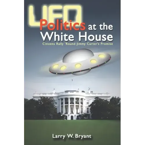 UFO Politics at the White House