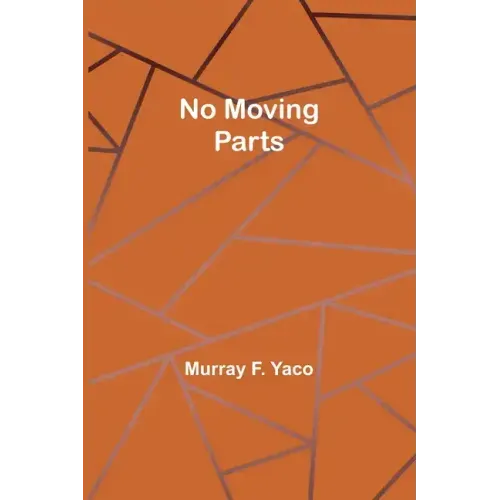 No Moving Parts