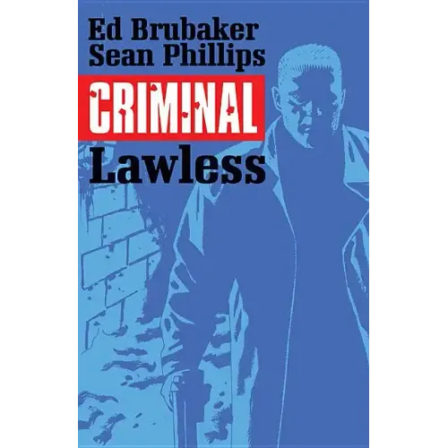 Criminal, Volume 2: Lawless