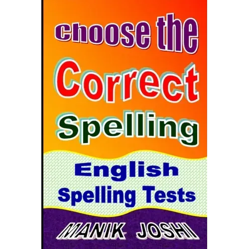 Choose the Correct Spelling: English Spelling Tests