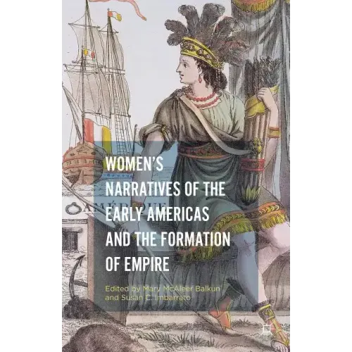 Women's Narratives of the Early Americas and the Formation of Empire