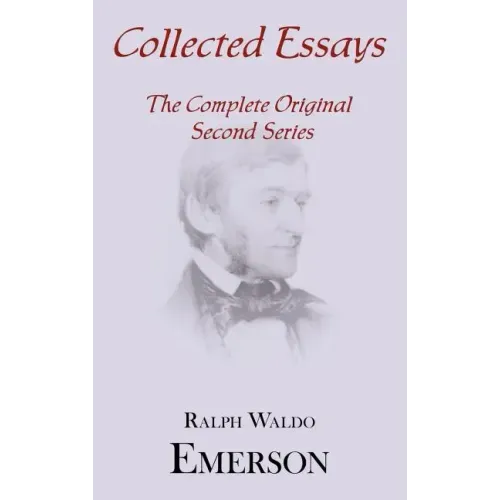 Collected Essays: Complete Original Second Series