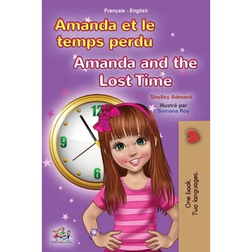 Amanda and the Lost Time (French English Bilingual Book for Kids)