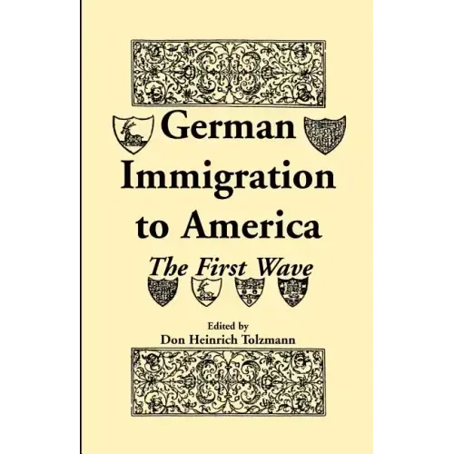 German Immigration in America: The First Wave