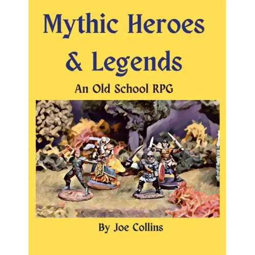 Mythic Heroes & Legends: An Old School RPG