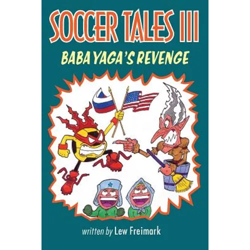 Soccer Tales III: Baba Yaga's Revenge