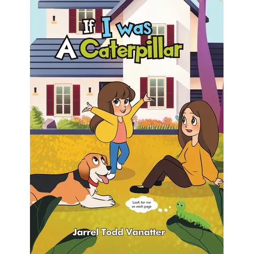If I Was A Caterpillar