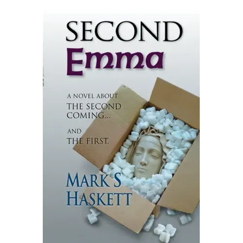 Second Emma: A Novel About the Second Coming... and the First