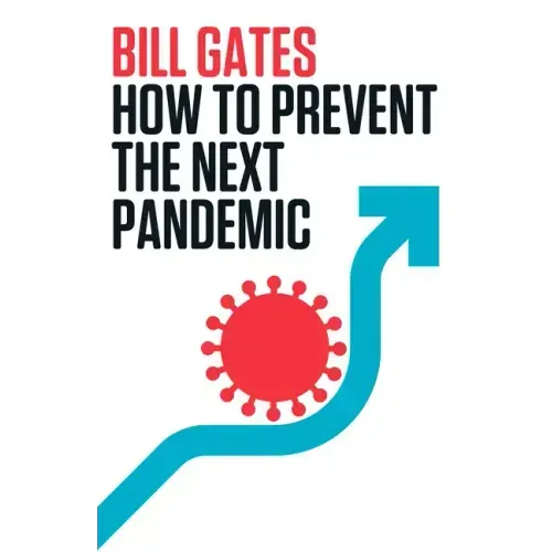 How to Prevent the Next Pandemic