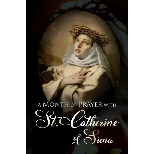 A Month of Prayer with St. Catherine of Siena