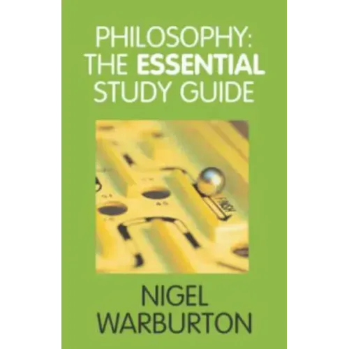 Philosophy: The Essential Study Guide