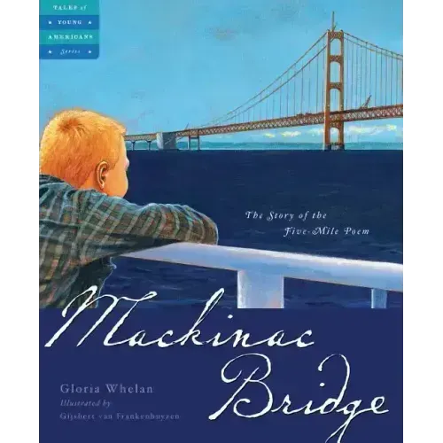 Mackinac Bridge: The Story of the Five Mile Poem