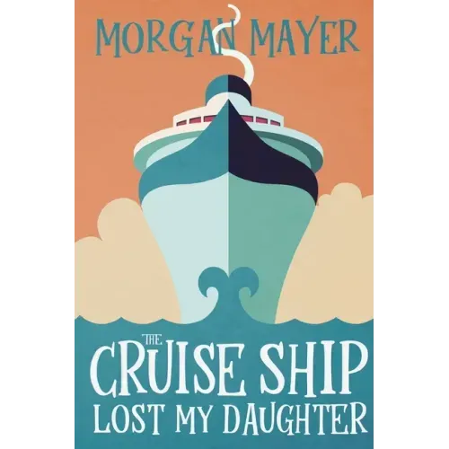 The Cruise Ship Lost My Daughter