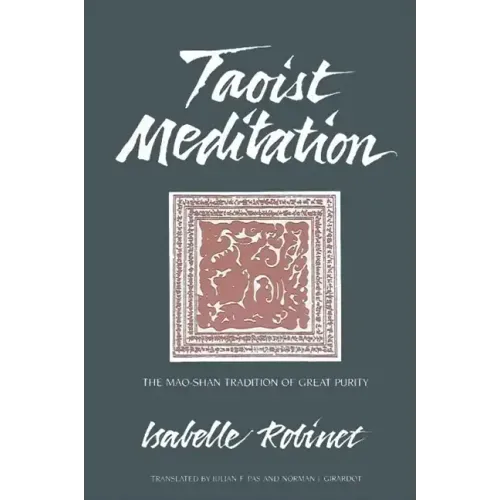 Taoist Meditation: The Mao-shan Tradition of Great Purity