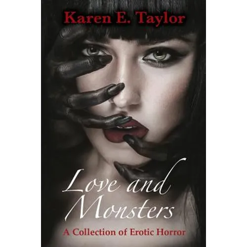 Love and Monsters: A Collection of Erotic Horror