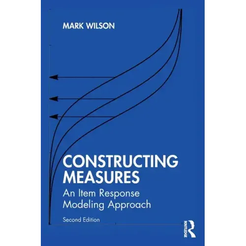 Constructing Measures: An Item Response Modeling Approach