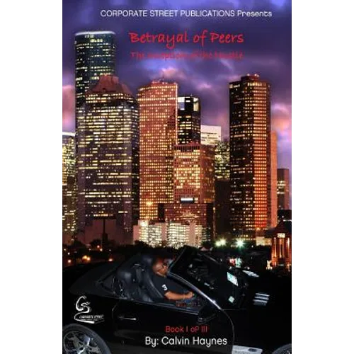 Betrayal of Peers: : Inception of the Hustle