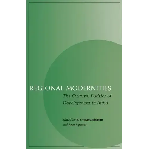 Regional Modernities: The Cultural Politics of Development in India