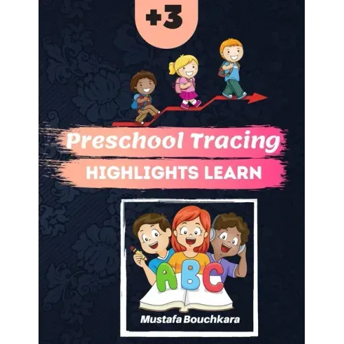 preschool tracing highlights learn: tracing letters practicing workbook, toddler learning activities ages 3-5 ( 8.5 * 11 inch142 pages Kids coloring a