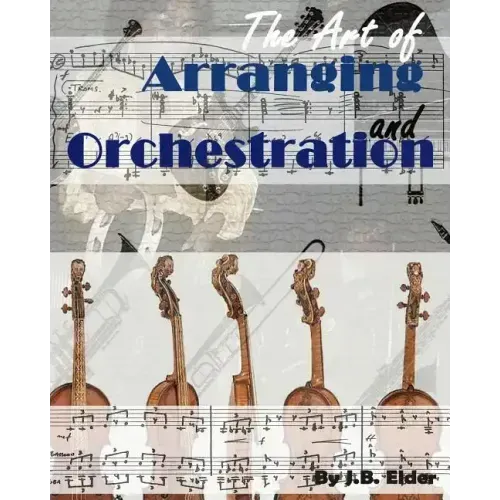The Art of Arranging and Orchestration