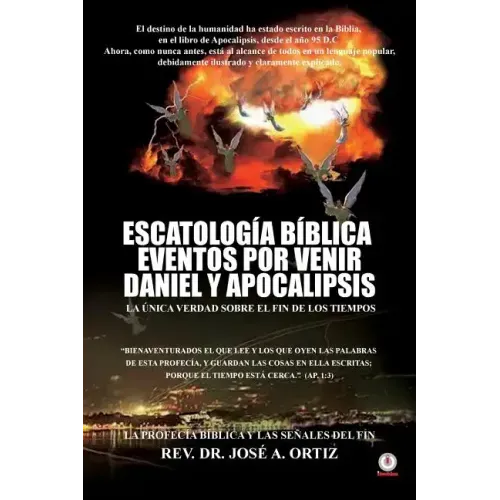 Escatologia Biblica eventos por venir Daniel y Apocalipsis