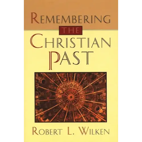 Remembering the Christian Past