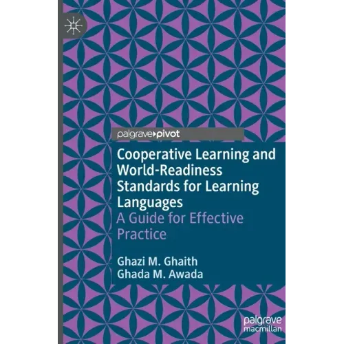 Cooperative Learning and World-Readiness Standards for Learning Languages: A Guide for Effective Practice