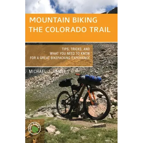 Mountain Biking the Colorado Trail: Tips, Tricks, and What You Need to Know for a Great Bike-Packing Experience