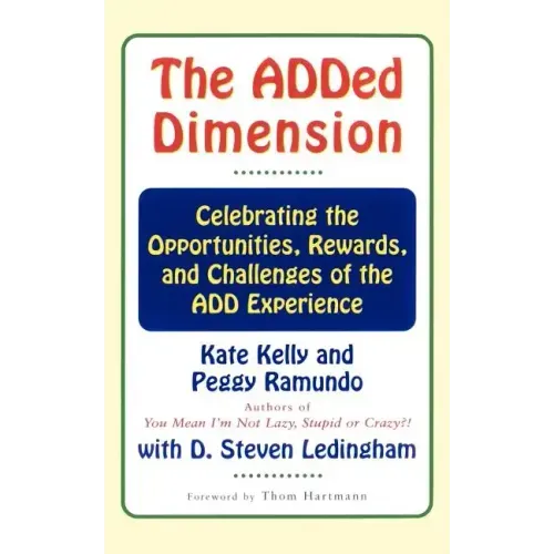 The Added Dimension: Celebrating the Opportunities, Rewards, and Challenges of the Add Experience