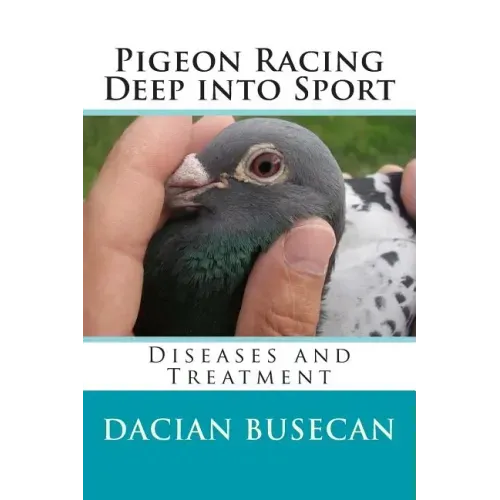 Pigeon Racing " Deep into Sport ": Diseases and Treatment