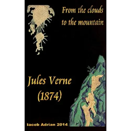 From the clouds to the mountain Jules Verne (1874)