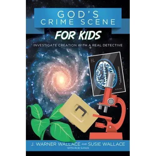 God's Crime Scene for Kids: Investigate Creation with a Real Detective