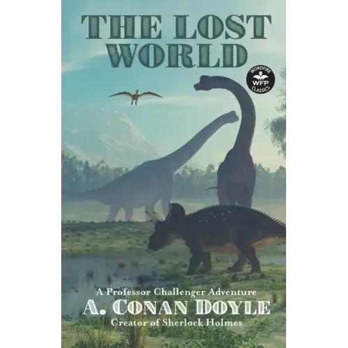 The Lost World: A Professor Challenger Adventure