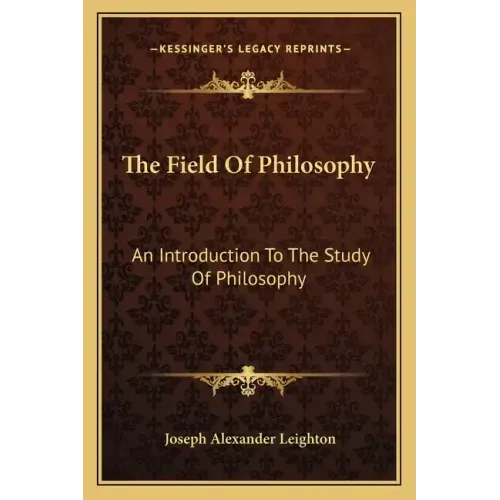 The Field of Philosophy: An Introduction to the Study of Philosophy