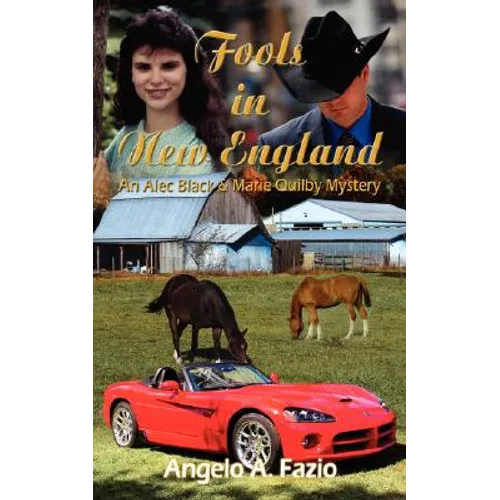 Fools in New England: An Alec Black & Marie Quilby Mystery