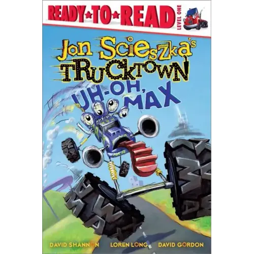 Uh-Oh, Max: Ready-To-Read Level 1