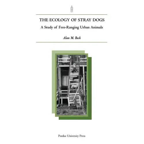 Ecology of Stray Dogs: A Study of Free-Ranging Urban Animals