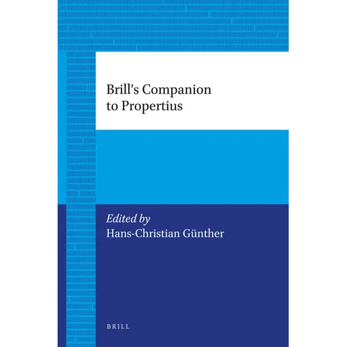 Brill's Companion to Propertius