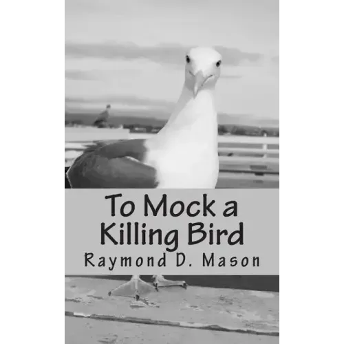 To Mock a Killing Bird