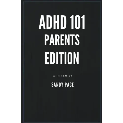 ADHD 101: Parents Edition