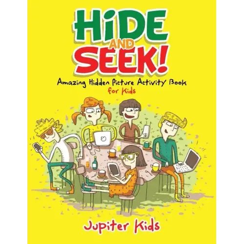 Hide and Seek! Amazing Hidden Picture Activity Book for Kids
