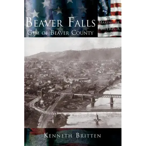 Beaver Falls: Gem of Beaver County