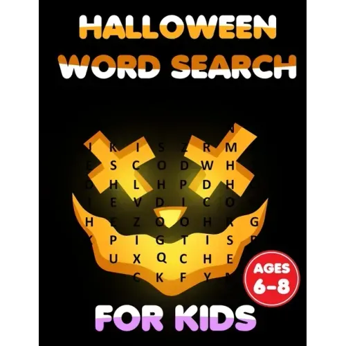Halloween Word Search For Kids Ages 6-8: Funny Halloween Activity Book for Kids Let your kids creativity run wild!