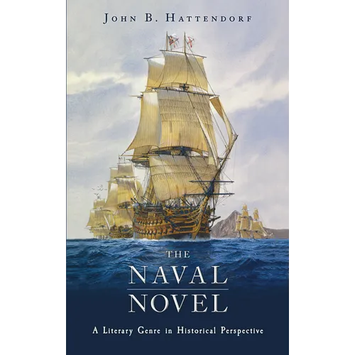 The Naval Novel: A Literary Genre in Historical Perspective